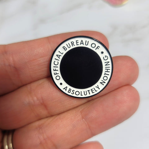 Official Bureau of Absolutely Nothing Pin