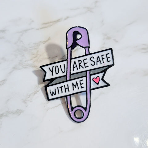 You Are Safe With Me Pin