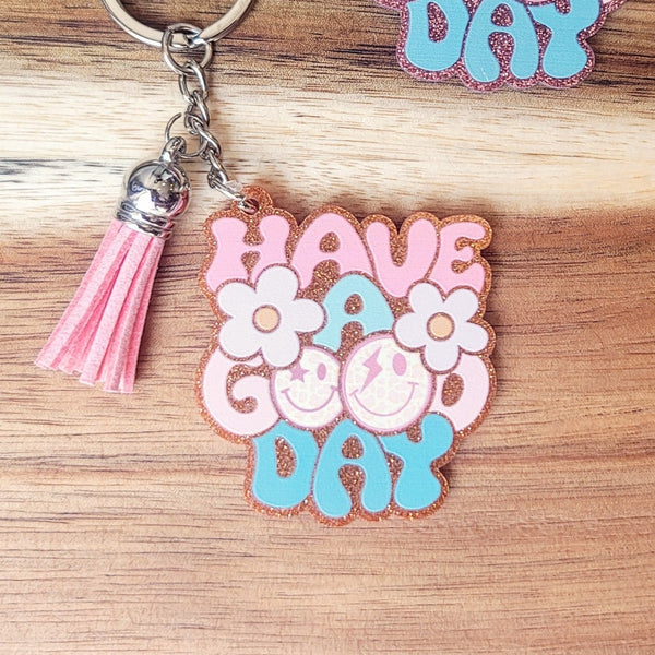 Have A Good Day Keychain