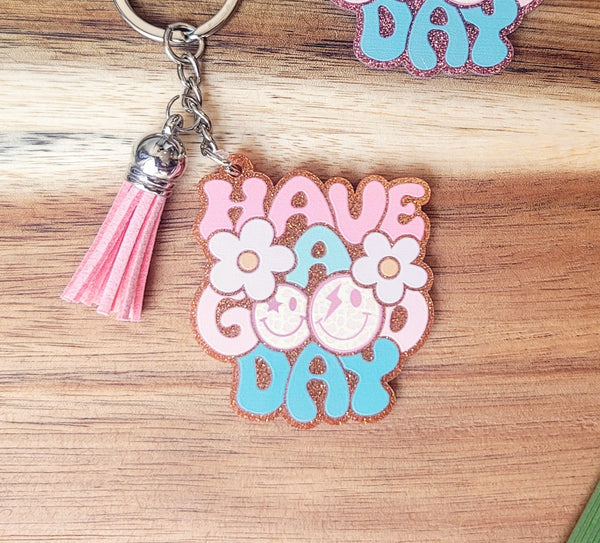 Have A Good Day Keychain